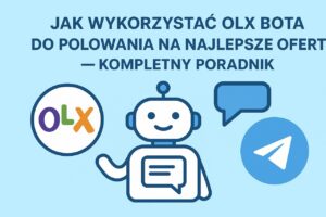 Jak wykorzystać OLX Bota do polowania na najlepsze oferty — kompletny poradnik